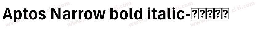Aptos Narrow bold italic字体转换
